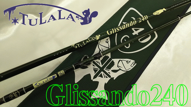 TULALA GROOVY (グルービー) 80T-L＆グリッサンド 240 入荷致し